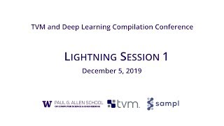 2019 TVMおよびディープラーニング編集会議：ライトニングセッション1＆amp;午後のセッション1