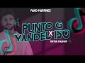 Punto g x yandel 150 tiktok mashup pako martnez