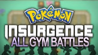 Pokemon Insurgence - ALL GYM LEADERS [Hard]