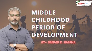 Middle Childhood Stage Of Development | CDP & Psychology for CTET by Deepak Sharma | BITSYUVA