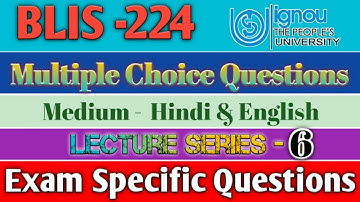 BLIS - 224, Top 50+ Most Important questions for  upcoming BLIS Exam | Lecture Series -6