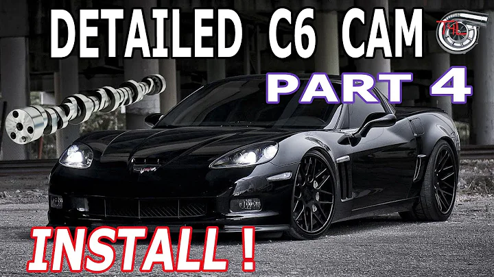 Full C6 Corvette Cam Install Pt. 4 (Your Complete Guide!)