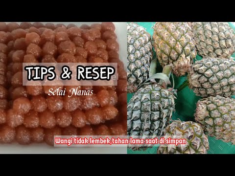 TIPS  & RESEP membuatSELAI NANAS wangi,awet tahan lamaYang Mau Bikin Kue Kering Harus tau#kuker