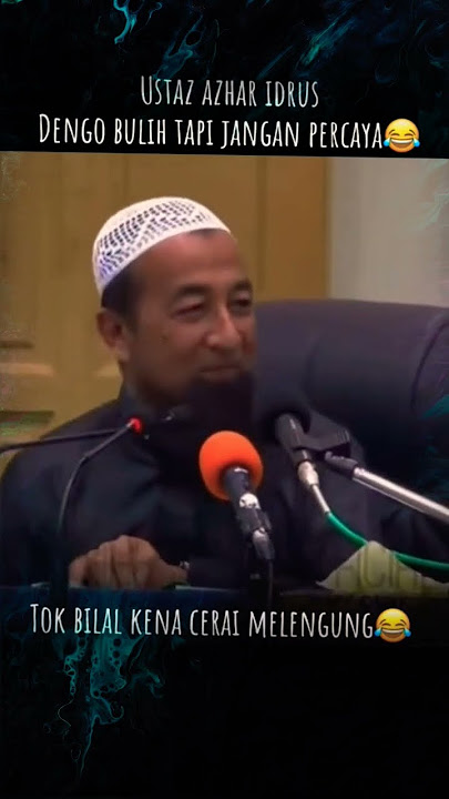 Ustaz Azhar Idrus- Tok Bilal kena cerai🤣 menengung..