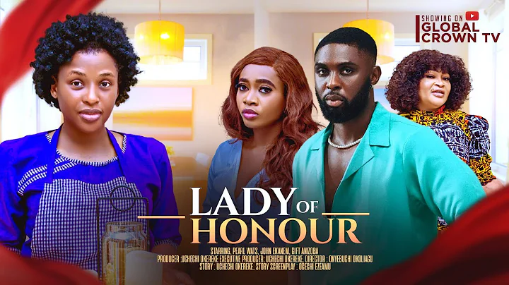 LADY OF HONOUR -2024 latest Nigerian movie - Chinonso Arubayi - Ray Adeka - Victoria Egbuchere