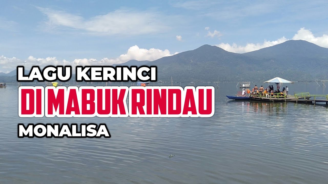 Lagu Kerinci Monalisa DI MABUK RINDAU