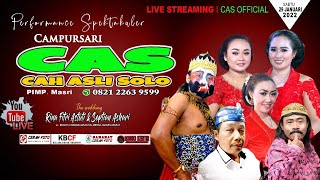LIVE STREAMNG CAMPURSARI CAS(Cah Asli Solo) // RODO KETHIR SOUND SYSTEM  MALAM