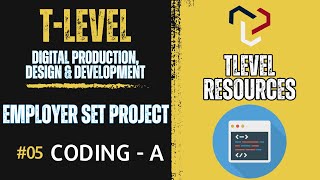 T Level - Digital Production, Design & Development - Employer Set Project - TASK 2 CODING - Part 05