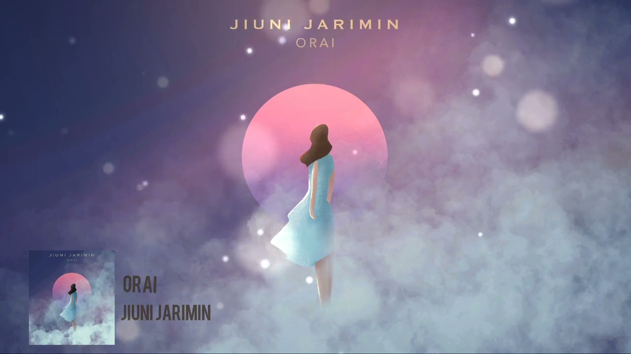 ORAI   JIUNI JARIMIN OFFICIAL AUDIO