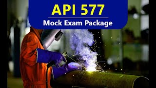 API 577 Welding Inspection & Metallurgy Mock Exam Training Course