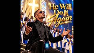 KIRK FRANKLIN – HE WILL DO IT AGAIN (Official Audio)