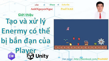 Lab 5.B5. Tạo và xử lý Enermy có thể bị bắn, Unity Game