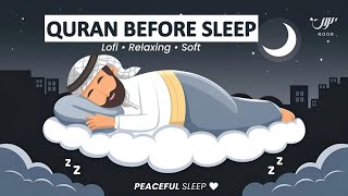 Peaceful Soft Quran Before Deep Sleep Stress Relief  Healing  Noor