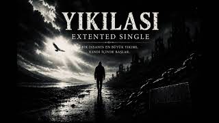 Yikilasi (Extended) Yalnızlığın Hikayesi