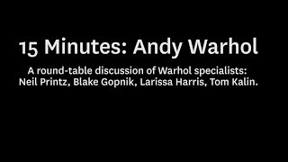 15 Minutes: Andy Warhol