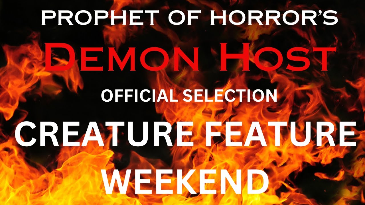 Demon Host Official Selection Creature Feature Weekend
