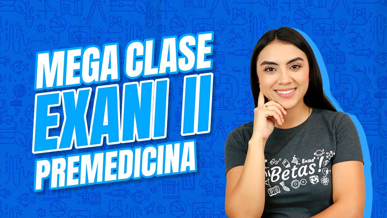 Mega Clase EXANI II Premedicina 60 reactivos reales resueltos de todas las áreas EXANI II