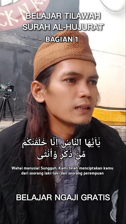 Tilawah Santai Merdu Surah Al-Hujurat Qori Pemula Bagian 1 - Belajar Ngaji Gratis #bayati #alhujurat