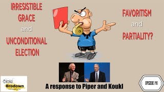Episode 141, Election and Favoritism