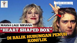 HEART SHAPED BOX-NIRVANA | TENTANG CINTA,LUKA DAN OBSESI