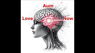 Aum Love Now - Incredibly Fast Moving Mantra Command Of Divine Light