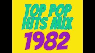 Top Pop Hits of 1982 Mix