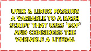 Passing a variable to a bash script that uses 'EOF' and considers the variable a literal