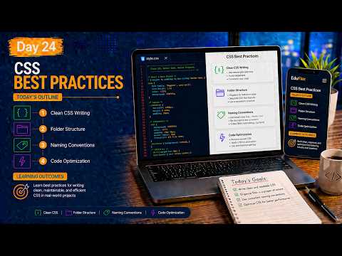 CSS Best Practices: Write Clean, Organized & Maintainable CSS | Day 24