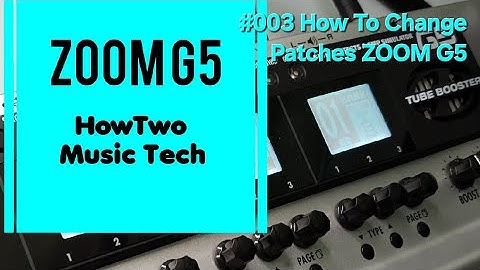 #003 How To Change Patches ZOOM G5