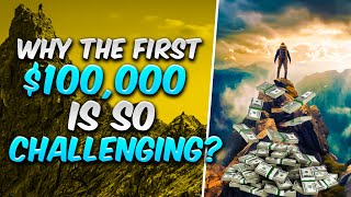 why the first 100,000 is the hardest (And the Next is Easy)|Personal Finance
