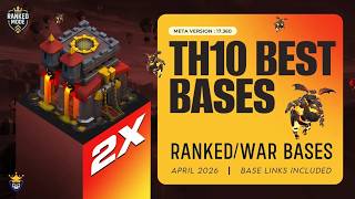 2 TH10 War & Ranked Bases April 2026 | Clash Champs
