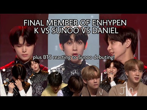 [English subtitle] FINAL MEMBER OF ENHYPEN SUNOO VS K VS DANIEL plus BTS reacting to Sunoo debuting!