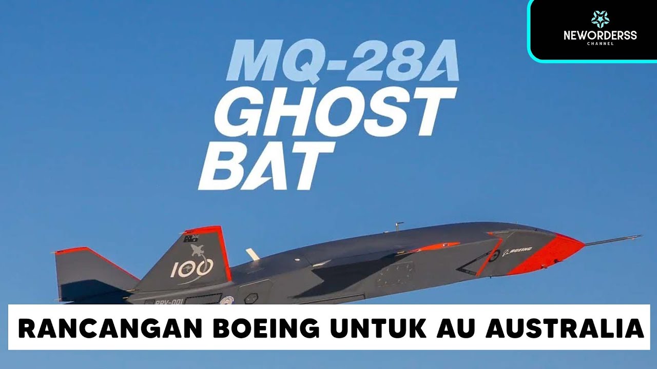 WOW!!! UCAV MQ-28A GHOST BAT RANCANGAN BOEING UNTUK AU AUSTRALIA