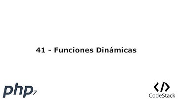 41 - Funciones Dinámicas [PHP 7 - Español]