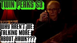 [Twin Peaks] S3 Why Arent We Talking More About Hawk?