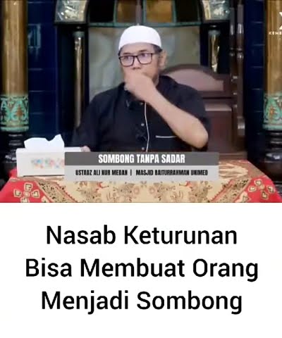 Nasab Keturunan Bisa Membuat Orang Menjadi Sombong - Ustadz Ali Nur Medan