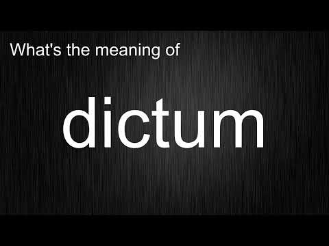 What's the meaning of "dictum", How to pronounce dictum?