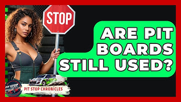 Are Pit Boards Still Used? - Pit Stop Chronicles