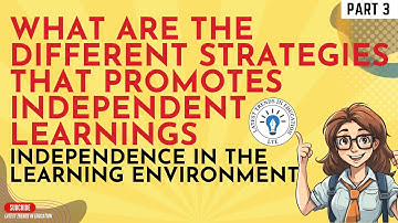 What are the characteristics of Independent Learners? Part 3 #latest #trends in #education