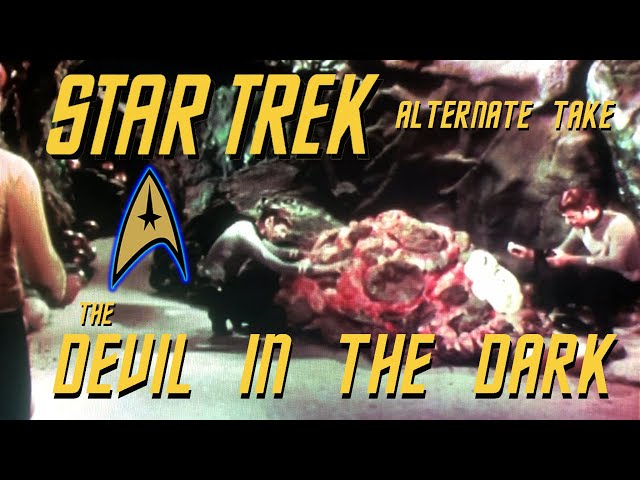 Star Trek: Alternate Take - The Devil In The Dark - Kirk's Body