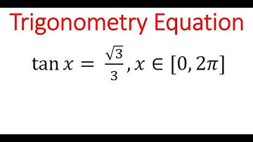 TRIGONOMETRY EQUATION: tan(x) = sqrt(3)/3, x = [0, 2pi]