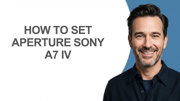 How to Set Aperture Sony A7 Iv - KevinHowTo