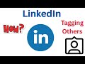 Why Can't People Tag You on LinkedIn? Fix it NOW!