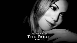 Mariah Carey - The Roof (Filtered Acapella)