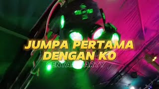 JUMPA PERTAMA DENGAN KO ( SENTAK PARTY II ) - ALFRED KARTOMI - BATARANK REMIX TERBARU