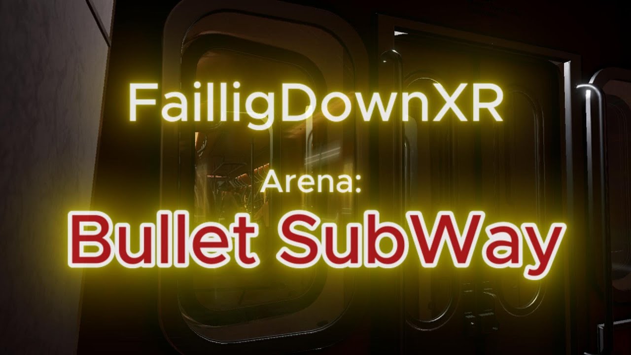 Falling Down XR  Bullet Subway