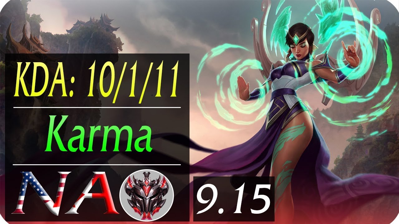 Karma Runes Mid Karma NA MID Replay | KDA: 10/1/11 | Season 9 | Patch 9.15 - YouTube