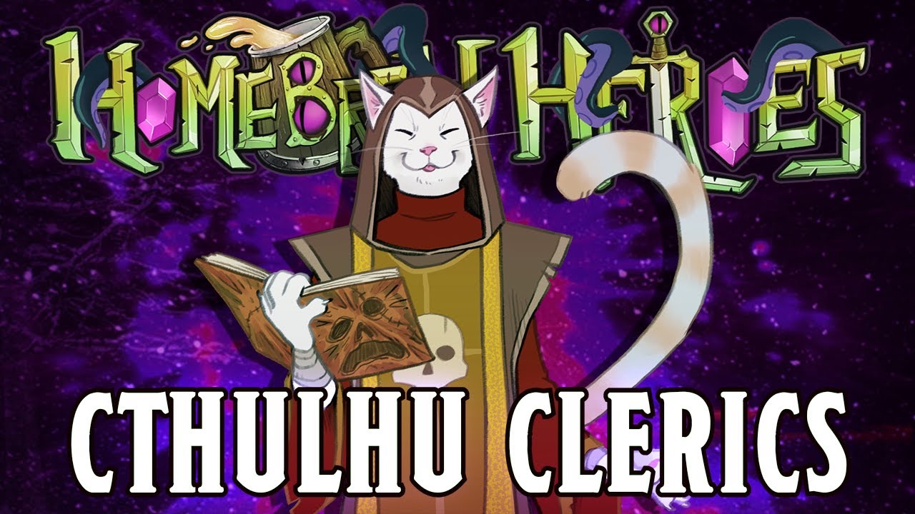 Homebrew Heroes- Three Lovecraftian Cleric Subclasses || CTHULHUWEEN PART 5