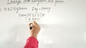 Class 3 change into kilograms and gram