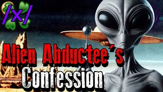 An Alien Abductee's Confession | 4chan /x/ UFO Greentext Stories Thread